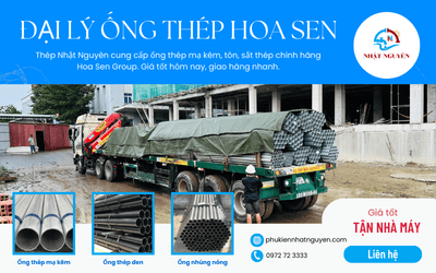 Thép Nhật Nguyên – Đại lý ống thép Hoa Sen uy tín