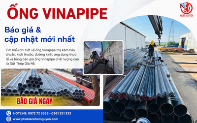 Ống Vinapipe chuẩn tiêu chuẩn: Báo giá cập nhật mới nhất
