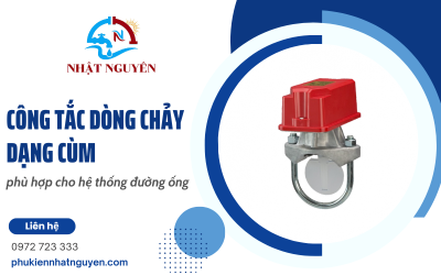 Tư vấn chọn công tắc dòng chảy dạng cùm phù hợp cho hệ thống đường ống