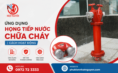 Ứng dụng họng tiếp nước chữa cháy | Cách hoạt động
