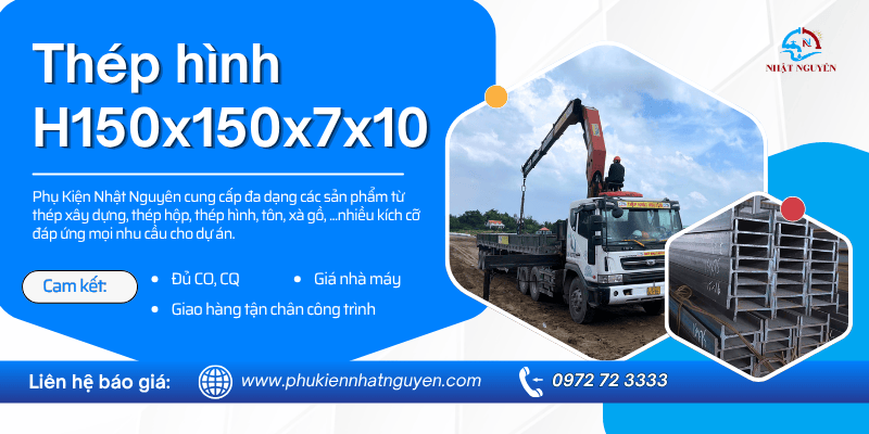 Thép hình H150x150x7x10 giá tốt tận nhà máy