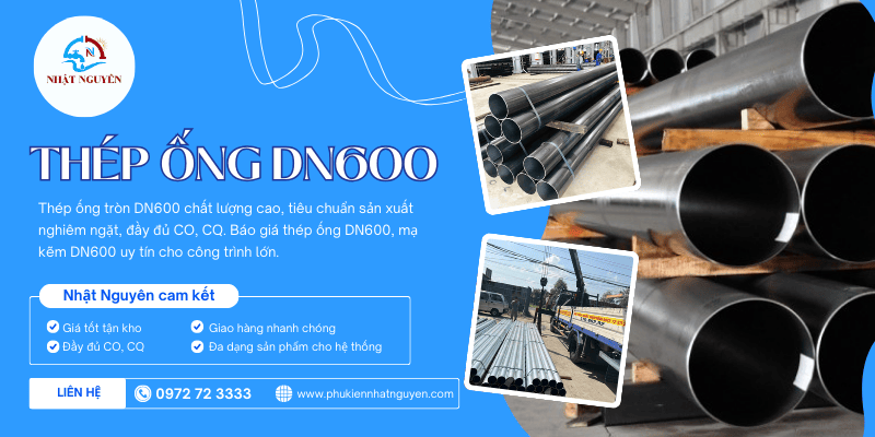 ống thép dn600 giá tốt chính hãng