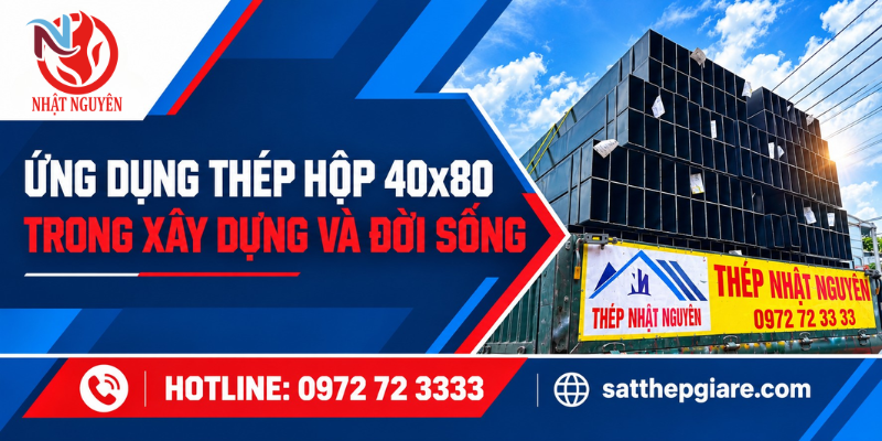 ứng dụng thép hộp 40x80 chính hãng giá tốt