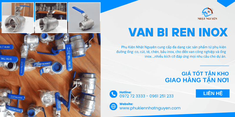 Van bi ren inox chính hãng giá tốt giao tận nơi